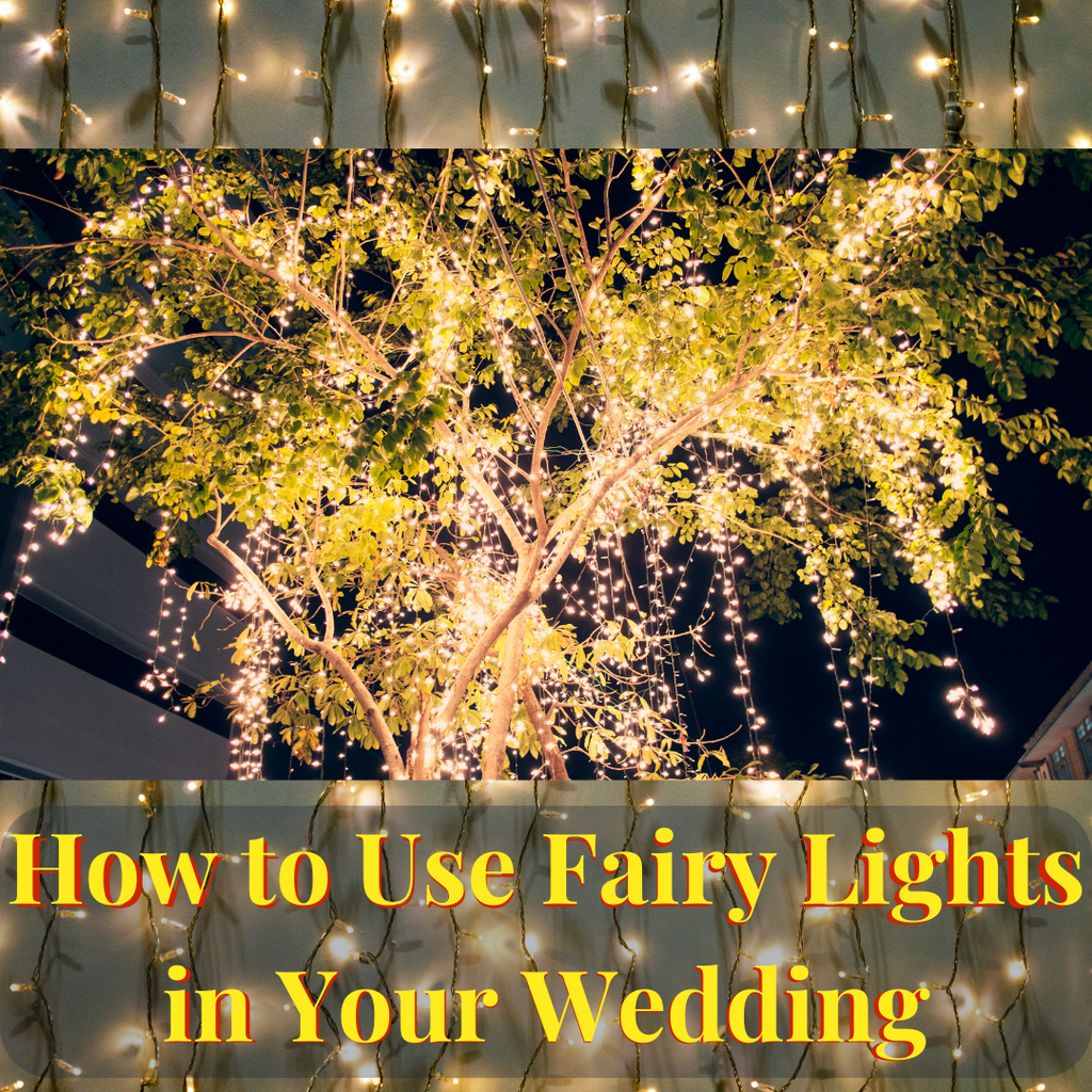 How to Use Fairy Lights in Your Wedding (Ultimate Guide)